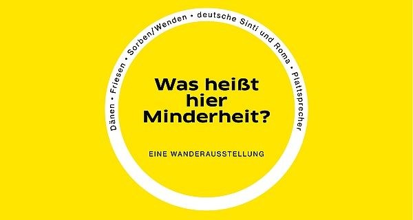 Einladung zur Finissage der Wanderausstellung "Was heißt hier Minderheit?" im Landtag Schleswig-Holstein 